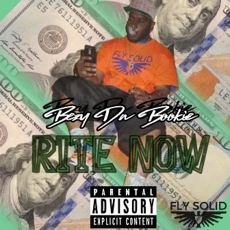 Rite NOW by Bezy Da Bookie