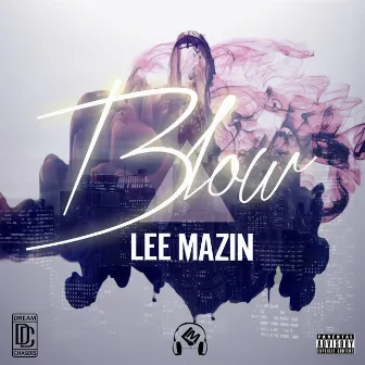 Blow by Lee Mazin