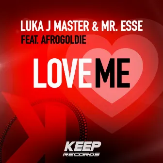 Love Me by Mr. Esse