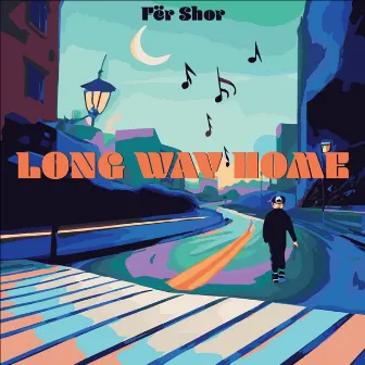 Long Way Home (Radio Edit) by Fer Shor