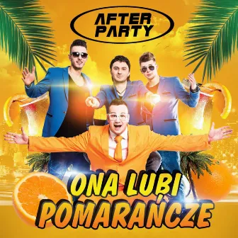 Ona lubi pomarańcze by After Party