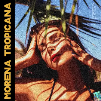 Morena Tropicana by Junior Esser