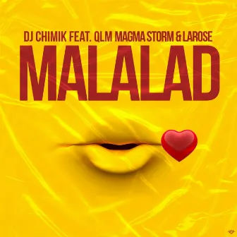 Malalad by DJ Chimik