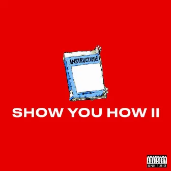 Show You How II by one-three