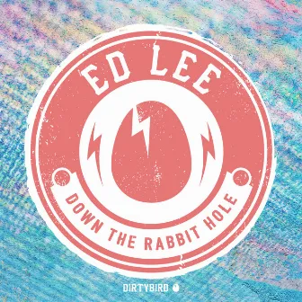 Down The Rabbit Hole by Ed Lee