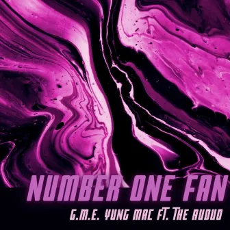 Number One Fan by g.m.e yung mac