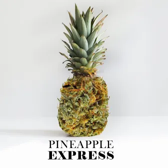 Pineapple Express by Oul Good