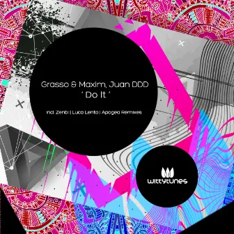 Do It (Remixes) by Grasso & Maxim