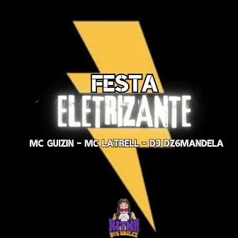 Festa Eletrizante by Mc Guizin