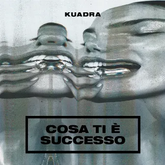 Cosa ti è successo by Kuadra