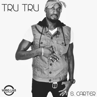 Tru Tru by S.Carter