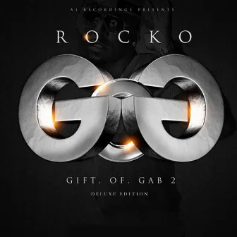 Gift Of Gab 2 (Deluxe Edition) by Rocko