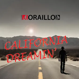 California Dreamin' by Sylvain Moraillon