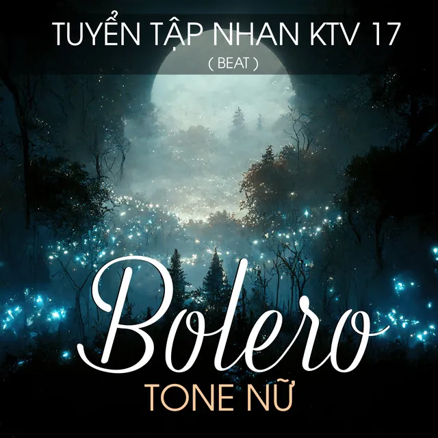 Tuyển Tập Nhan KTV 17 (Beat Bolero Tone Nữ)