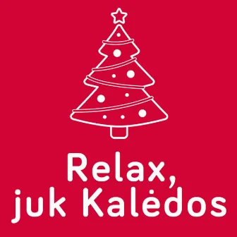 Relax, juk Kalėdos by Arnas Švilpauskas