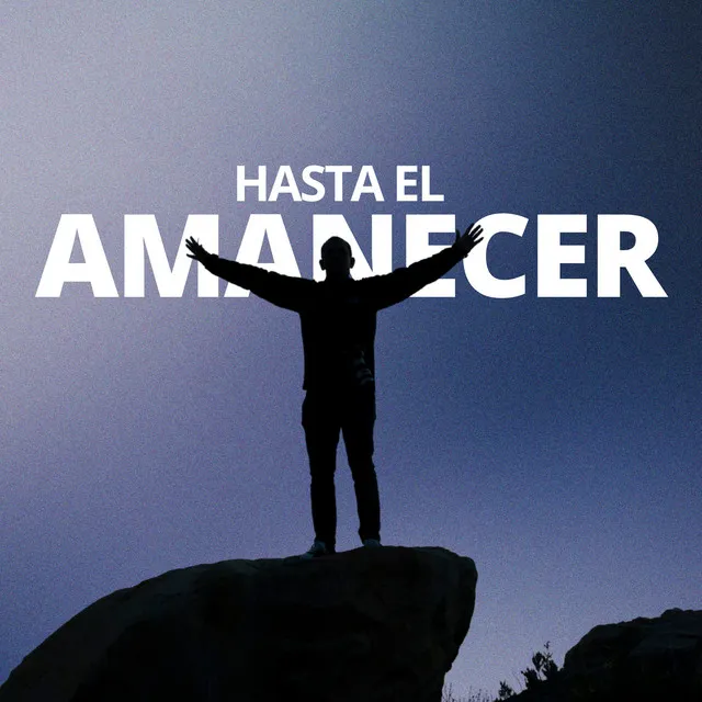 Hasta el amanecer - 2024 Remastered Version