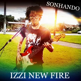 Sonhando by Izzi New Fire