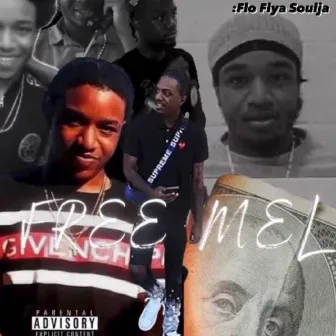 Free Mel by Flo Flya Soulja