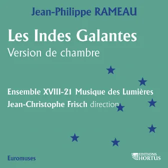 Rameau: Les Indes galantes (Version de chambre) by Jean-christophe Frisch