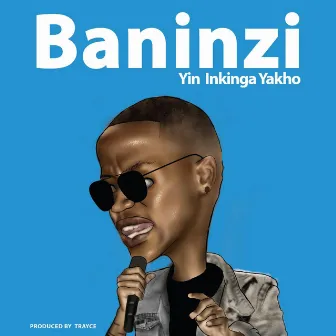 Yin' Inkinga Yakho by Baninzi