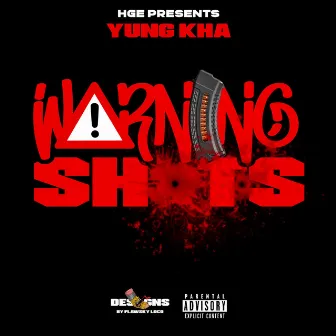 Warning Shots by Yung Kha