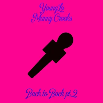 Back to Back, Pt. 2 by YoungLo