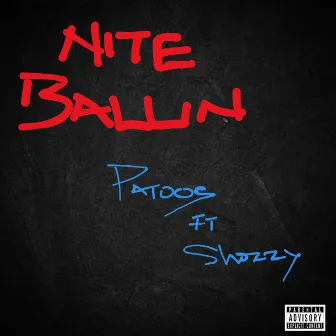 Nite Ballin by Patoos