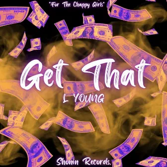 Get That by L Young