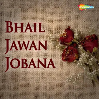 Bhail Jawan Jobana by 