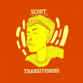 Transitioning by Scout The Wise