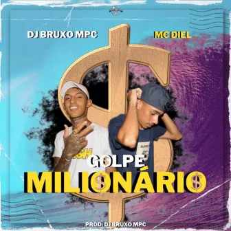 Golpe Milionario by Mc Diel