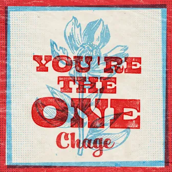 YOU'RE THE ONE by Chage