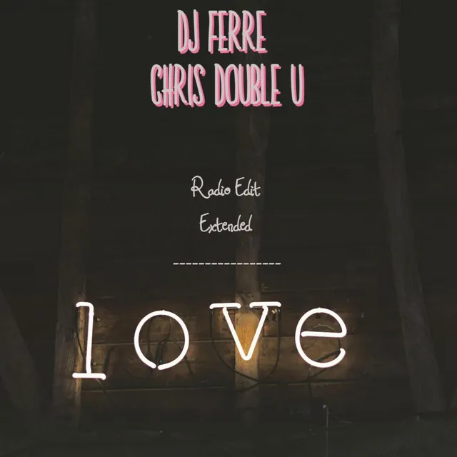 love - chris double u Remix extended Version