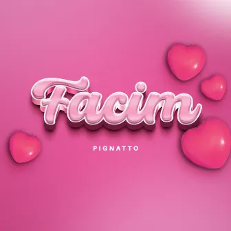 Facim by Pignatto