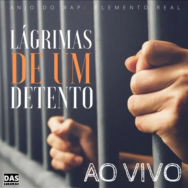 Lágrimas de um Detetento - Ao Vivo