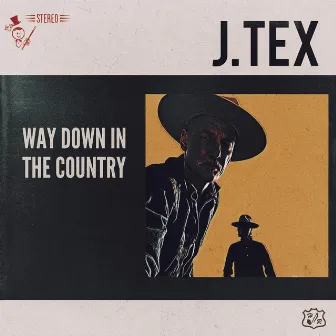 Way Down in the Country by J.Tex