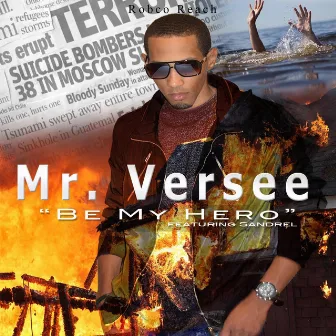 Be My Hero (feat. Sandrel) by Mr. Versee