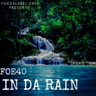 In Da Rain by Foe40