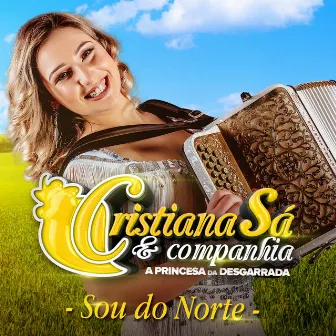 Sou do Norte (A Princesa da Desgarrada) by Cristiana Sá & Companhia