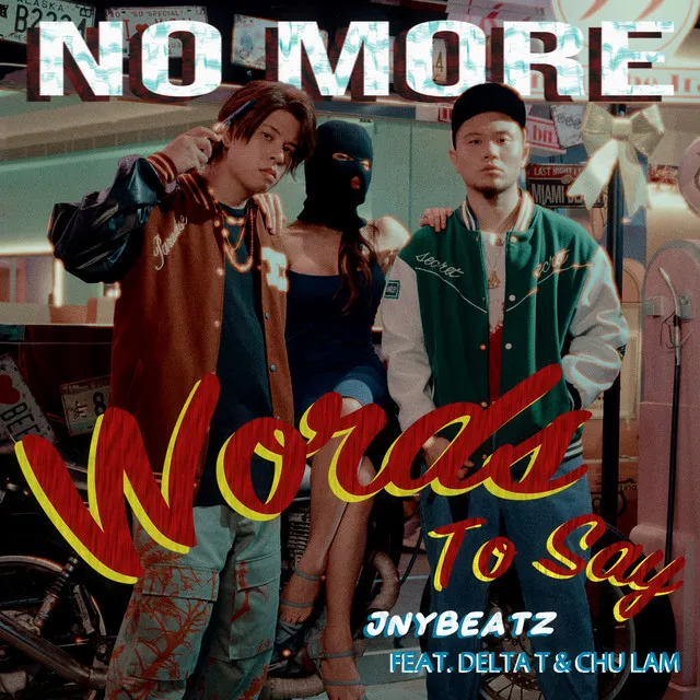 No More Words To Say (feat. Delta T 蛋撻頭 & 朱琳)