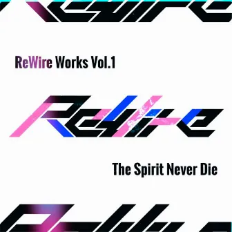 ReWire Works Vol.1 by Rewire