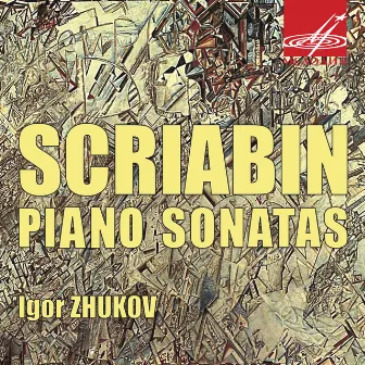 Scriabin: Sonatas by Igor Zhukov