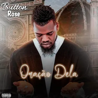 Oração Dela by Button Rose