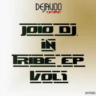 Tribe EP, Vol. 1 by JoioDJ