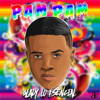 Pam Pam by Blady Lo Esencial