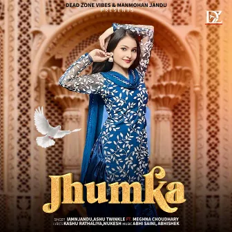 Jhumka (feat. Meghna Choudhary) by iamnjandu