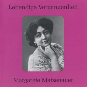 Lebendige Vergangenheit - Margarete Matzenauer by Margarete Matzenauer