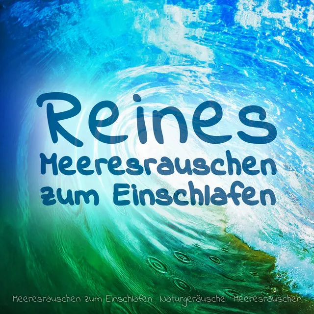 Reines Meeresrauschen zum Einschlafen