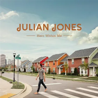 Hero Within Me by Julian Jones