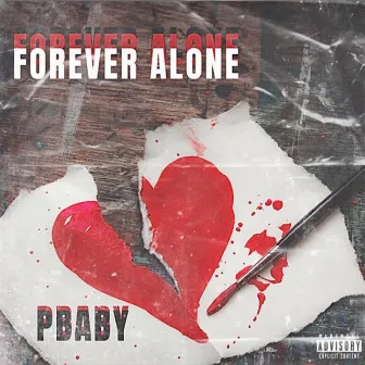 FOREVER ALONE by Pbaby